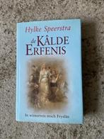 de Kâlde Erfenis boek fan Hylke Speerstra., Gelezen, Ophalen of Verzenden, Nederland, Hylke Speerstra