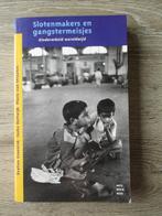Slotenmakers en gangstermeisjes; Kinderarbeid wereldwijd -, Ophalen of Verzenden, Gelezen, Nederland
