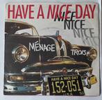 Menage a Trois        Have a nice day, Cd's en Dvd's, Vinyl Singles, Ophalen of Verzenden, Gebruikt, 7 inch, Single