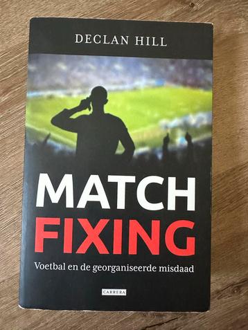 Matchfixing: Voetbal en Misdaad - Declan Hill beschikbaar voor biedingen