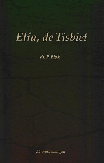 Ds.P.Blok - ELIA, DE TISBIET beschikbaar voor biedingen