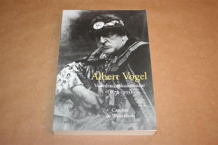 Albert Vogel, voordrachtskunstenaar [1874-1933], Boeken, Kunst en Cultuur | Beeldend, Gelezen, Schilder- en Tekenkunst, Ophalen of Verzenden
