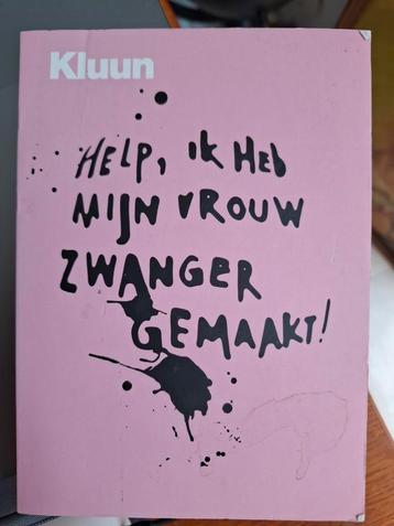 Kluun - Help, ik heb mijn vrouw zwanger gemaakt! beschikbaar voor biedingen