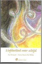 Liefdeslied voor altijd - Iny Driessen & Anna-Maria De Wilde, Boeken, Nieuw, Ophalen of Verzenden, Iny Driessen, Overige onderwerpen