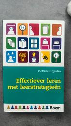 Pieternel Dijkstra - Effectiever leren met leerstrategieën, Pieternel Dijkstra, Sociale wetenschap, Ophalen of Verzenden, Zo goed als nieuw