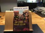 Op zoek naar geluk   Charlotte Jacobi, Ophalen of Verzenden, Gelezen, Charlotte Jacobi