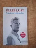 Ellie Lust - Mijn jaren bij de politie, Boeken, Ophalen of Verzenden, Zo goed als nieuw, Ellie Lust, Politiek