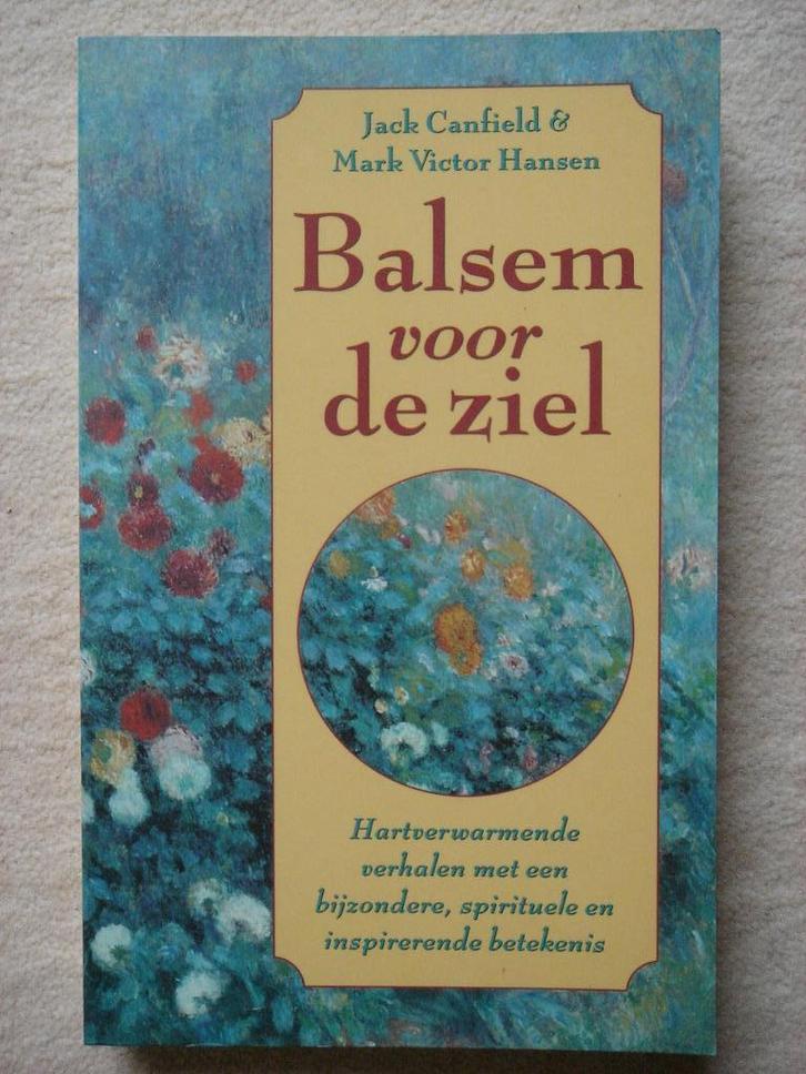 Balsem voor de ziel - Jack Canfield & Mark Victor Hansen, Boeken, Esoterie en Spiritualiteit, Gelezen, Achtergrond en Informatie