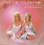 FIFTY FIFTY  -  Love me touch me, Gebruikt, 7 inch, Single, Ophalen of Verzenden