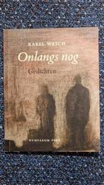 Onlangs nog - Karel Wasch, Ophalen of Verzenden, Zo goed als nieuw