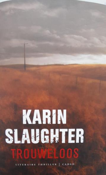 Karin Slaughter  - Trouweloos  beschikbaar voor biedingen