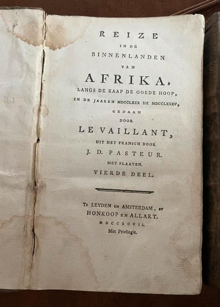Le Vaillant - Reize in Afrika, deel 3,4,5 1796, Antiek en Kunst, Antiek | Boeken en Bijbels, Ophalen of Verzenden