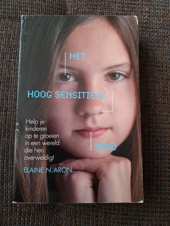 Elaine N. Aron - Het hoog sensitieve kind   hooggevoelig, Boeken, Psychologie, Zo goed als nieuw, Ophalen of Verzenden