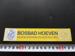 sticker Bosbad Hoeven Rekreatiepark in Hoeven (BR), Ophalen, Zo goed als nieuw, Bedrijf of Vereniging
