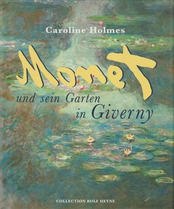 Monet und sein Garten in Giverny; C.Holmes; 2002 beschikbaar voor biedingen