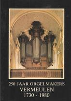 250 jaar orgelmakers Vermeulen 1730-1980, Boeken, Muziek, Gelezen, Ophalen of Verzenden, Gebrs. Vermeulen, Instrument