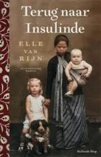 TERUG NAAR INSULINDE Ellen van Rijn gesigneerd!, Ophalen of Verzenden, Zo goed als nieuw, Nederland