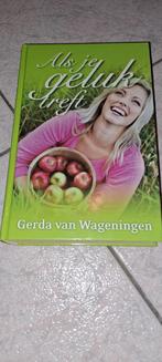 Als geluk je treft van Gerda v Wageningen, Boeken, Ophalen of Verzenden, Zo goed als nieuw