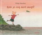 KOM JE NOG EENS LANGS? - Philip Waechter, Verzenden, Gelezen, Fictie algemeen, 4 jaar