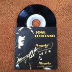 Jose Feliciano - Angela, Cd's en Dvd's, Vinyl Singles, Ophalen of Verzenden, Zo goed als nieuw, Nederlandstalig
