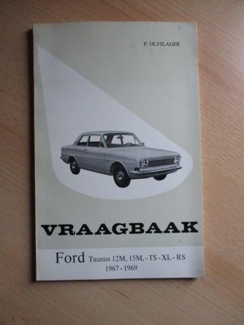 Vraagbaak - Ford Taunus 12M,15M,-TS-XL-RS 1967-1969, Ophalen of Verzenden