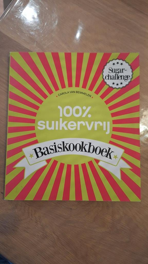 100% Suikervrij Basiskookboek - Carola van Bemmelen, Hoofdgerechten, Ophalen of Verzenden, Zo goed als nieuw, Carola van Bemmelen
