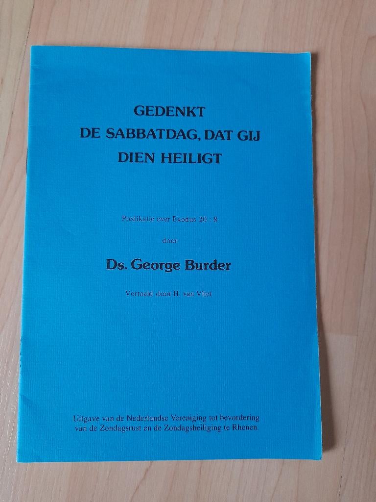 GEDENKT DE SABBATDAG DAT GIJ DIEN HEILIGT ds George Burder, Ophalen of Verzenden, Gelezen