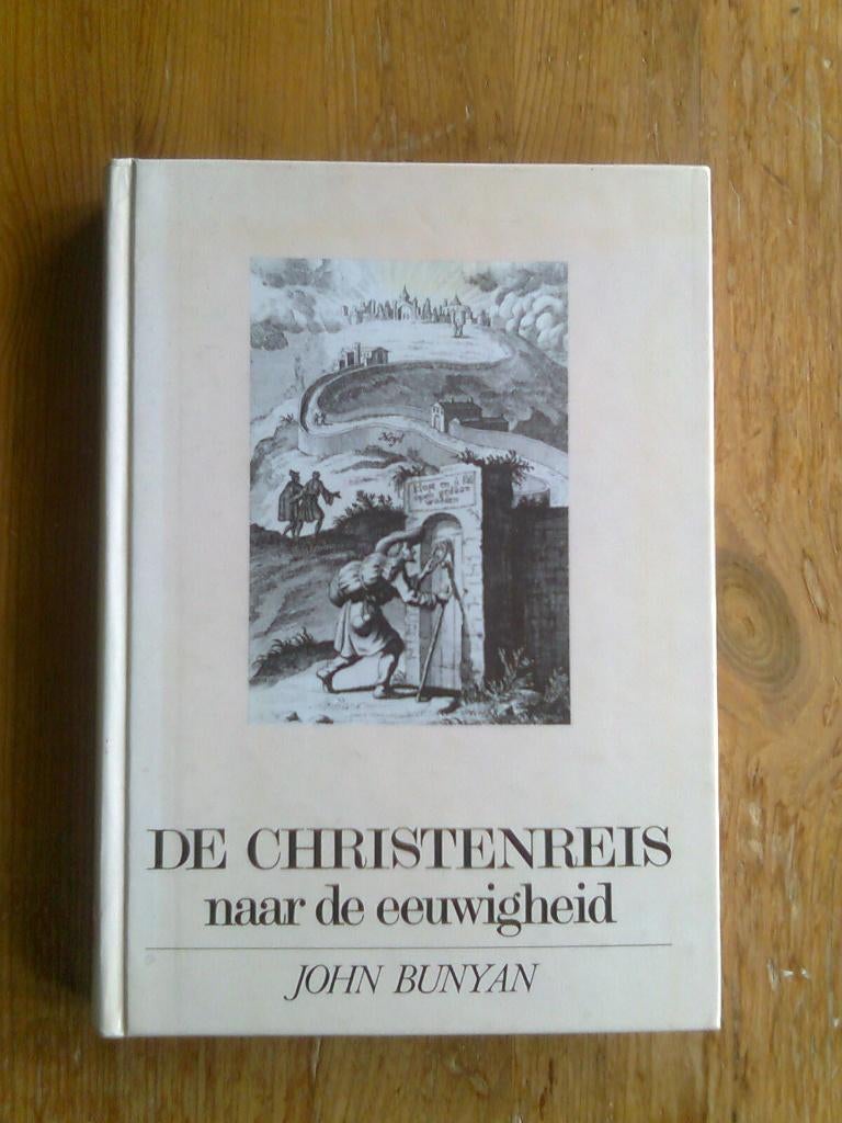 De Christenreis naar de eeuwigheid, door John Bunyan, Ophalen of Verzenden, Zo goed als nieuw