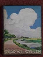 Waar wij wonen. Dr. Jac. P. Thysse. 1937. Verkade, Zaandam, Boeken, Prentenboeken en Plaatjesalbums, Verzenden, Gelezen