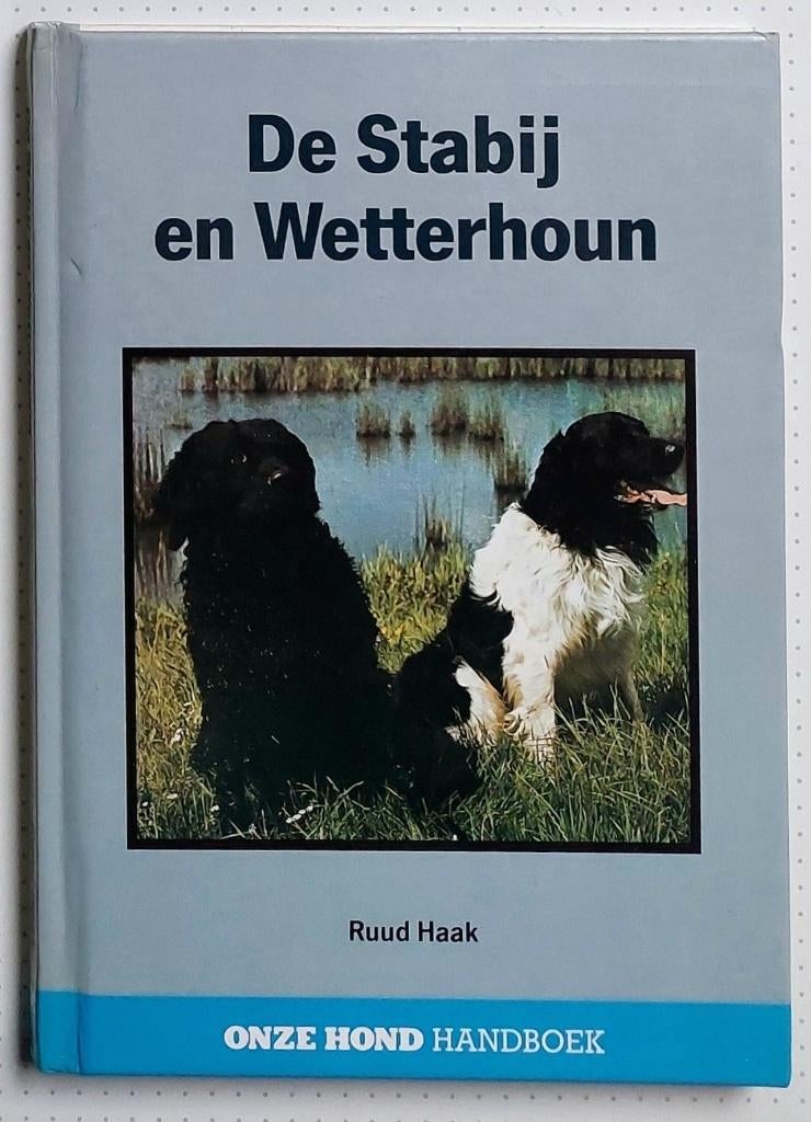 De Stabij en Wetterhoun, Ophalen of Verzenden, Gelezen, Honden, Ruud Haak