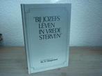 Ds. A. Hoogerland - Bij Jozefs leven in vrede sterven, Ophalen of Verzenden, Gelezen, Christendom | Protestants
