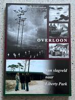 Overloon van Slagveld naar Liberty Park, Boeken, Tweede Wereldoorlog, Verzenden, Zo goed als nieuw, Algemeen