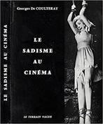 Le Sadisme au Cinema Georges de Coulteray, Ophalen of Verzenden, Gelezen