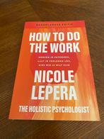 How to Do the Work - Nicole LePera (Nederlandse editie), Ophalen of Verzenden, Zo goed als nieuw, Klinische psychologie