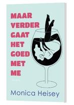 maar verder gaat het goed met me Monica Heisey, Ophalen of Verzenden, Zo goed als nieuw