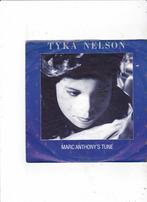 Single Tyka Nelson - Marc Anthony's Tune, Cd's en Dvd's, Vinyl Singles, Ophalen of Verzenden, Zo goed als nieuw, Dance