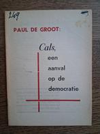Paul de Groot: Cals, een aanval op de democratie [CPN 1964], Ophalen of Verzenden, Maatschappij en Samenleving, Nederland