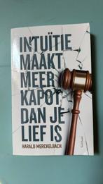 Intuïtie maakt meer kapot dan je lief is, Ophalen of Verzenden, Zo goed als nieuw, Harald Merckelbach