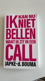 Ik kan nu niet bellen want ik zit in een call, Ophalen of Verzenden, Zo goed als nieuw, Japke-D. Bouma
