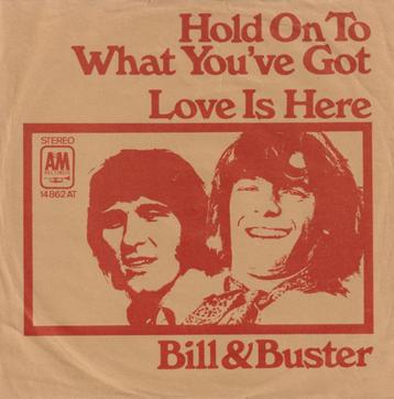 Ruil of koop Bill & Buster Hold on to what you´ve got (1971) beschikbaar voor biedingen