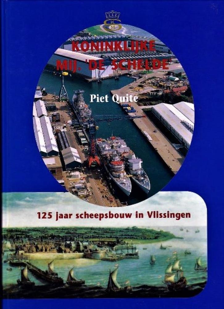 Quite - Koninklijke Mij. ‘De Schelde' 125 Jaar scheepsbouw, Verzamelen, Scheepvaart, Nieuw, Boek of Tijdschrift, Ophalen