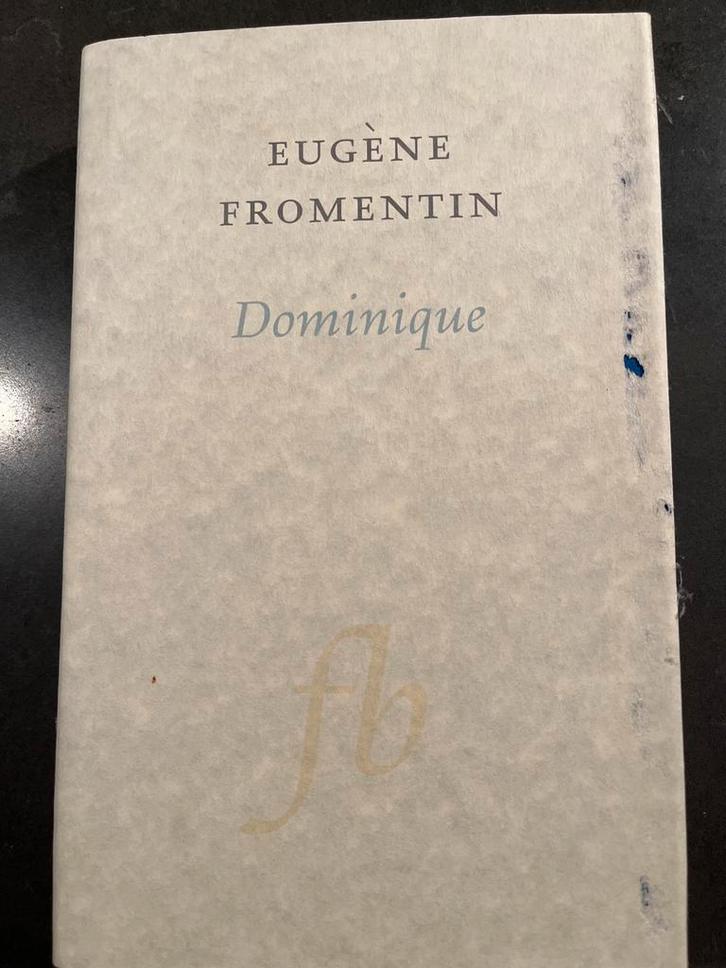 Dominique - Eugène Fromentin, Boeken, Literatuur, Gelezen, Nederland, Ophalen of Verzenden