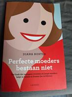 Diana Koster - Perfecte moeders bestaan niet, Boeken, Ophalen, Zo goed als nieuw, Diana Koster