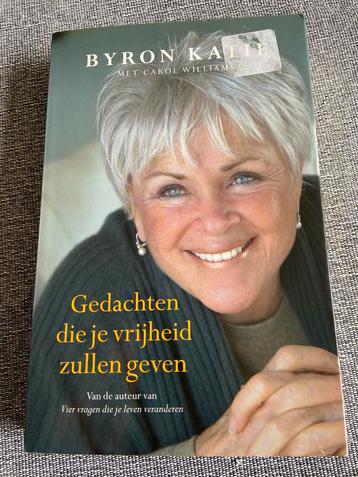 Byron Katie - Gedachten die je vrijheid zullen geven beschikbaar voor biedingen