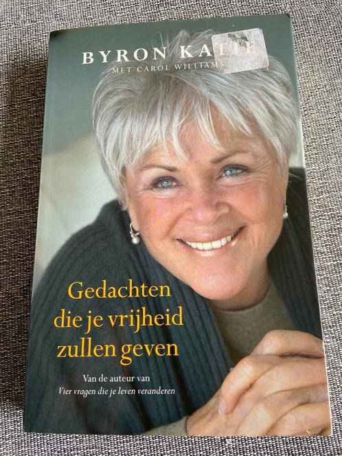 Byron Katie - Gedachten die je vrijheid zullen geven, Boeken, Esoterie en Spiritualiteit, Zo goed als nieuw, Overige onderwerpen