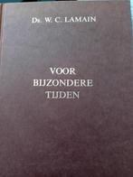 Voor bijzondere tijden. Ds WC Lamain.  Deel 3, Boeken, Gelezen, Christendom | Protestants, Ophalen of Verzenden, Ds WC Lamain