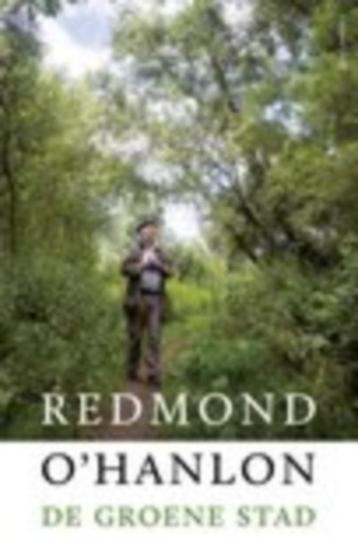 Redmond O'Hanlon De groene stad  hardcover 2,49 vzk 3,65