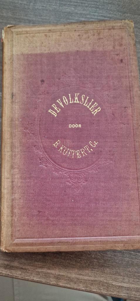 De Volkslier - Antiek Gedichtenboek B. Kuijtert Cz., Antiek en Kunst, Antiek | Boeken en Bijbels, Ophalen of Verzenden