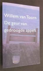 Willem van Toorn : De geur van gedroogde appels, Boeken, Ophalen of Verzenden, Zo goed als nieuw
