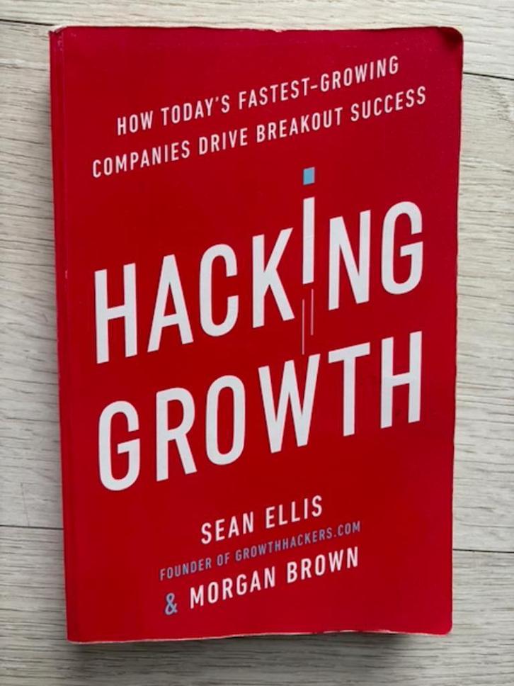 Sean Ellis & Morgan Brown – Hacking Growth, Boeken, Economie, Management en Marketing, Gelezen, Management, Ophalen of Verzenden